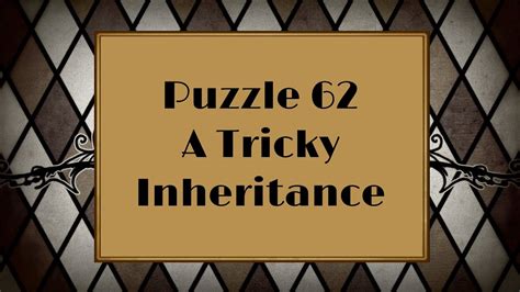 professor layton curious village puzzle 62|puzzle 62 tricky inheritance, Professor Layton and the Curious .